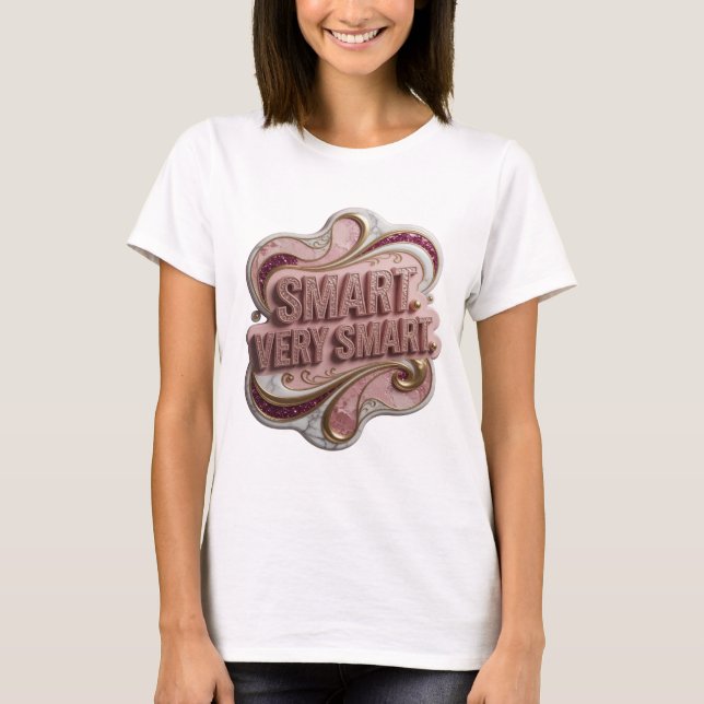 Camiseta Design de declaração Rosa SMART MUITO SMART Fashio (Frente)