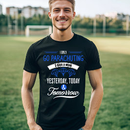 Camiseta Design de Entusiasta de Paraquedas - 3 Dias por Se