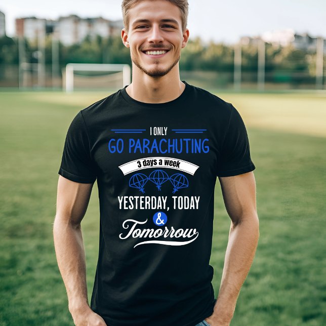 Camiseta Design de Entusiasta de Paraquedas - 3 Dias por Se (Criador carregado)