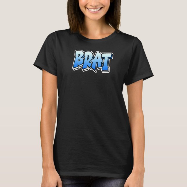 Camiseta Design de Estilo de Grafite Brat que Diz Brat 3 (Frente)