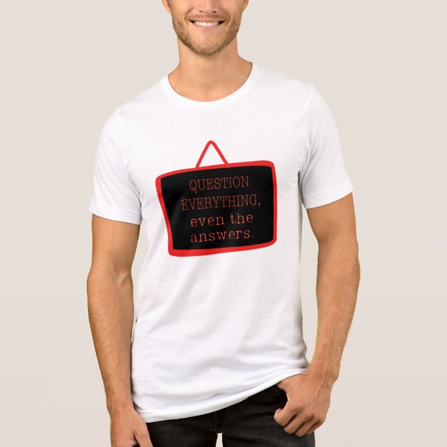 Camiseta Design de Filosofia "Questionar Tudo" (Frente)