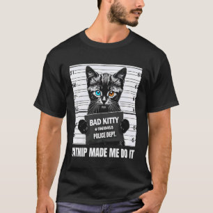 Camiseta Design de Gato Engraçado Mugshot Catnip Me Fez Faz