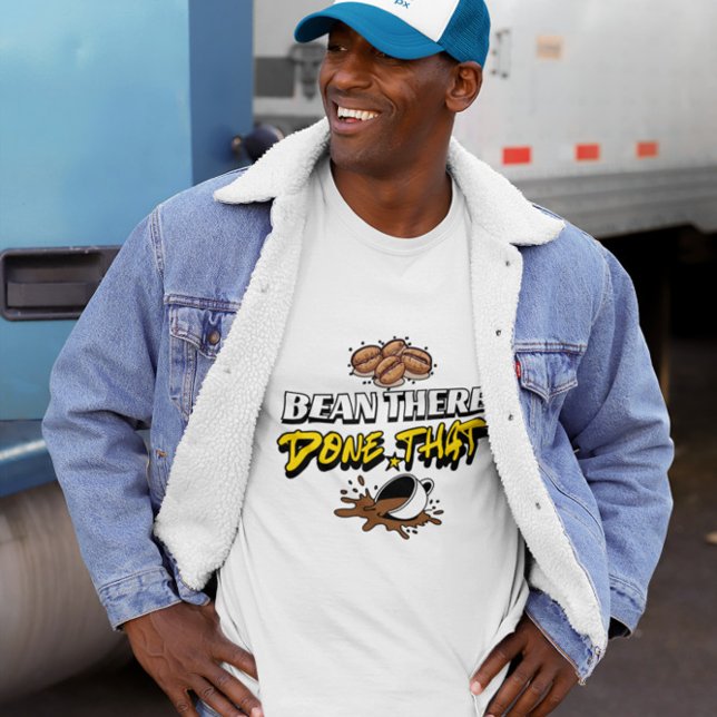 Camiseta Design de Humor de Café Bean There Done That (Criador carregado)
