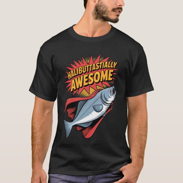 Camiseta Design de Humor de Pesca Halibuttasticamente Incrí (Frente)