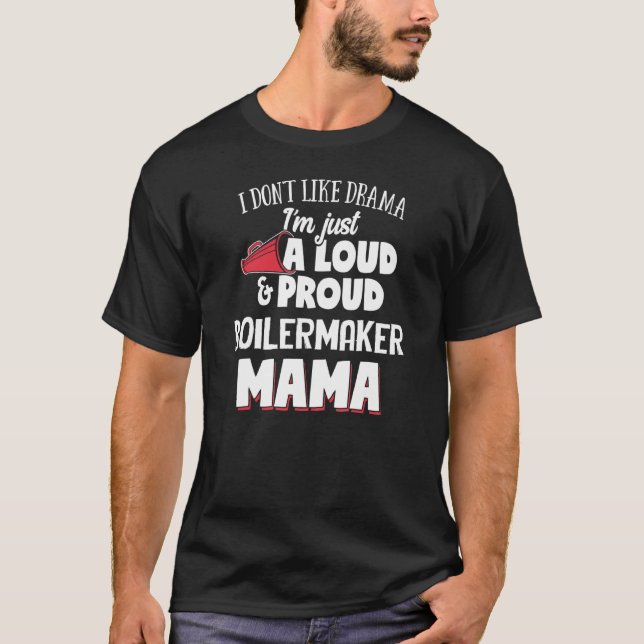 Camiseta Design de Mãe Boilermaker - Mamãe Alta e Orgulhosa (Frente)