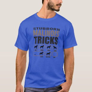 Camiseta Design de Malinois Stubborn Para Passionatos De C