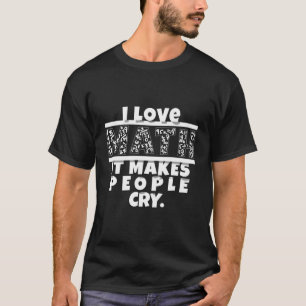 Camiseta Design de Matemática Engraçado Adoro Matemática Qu