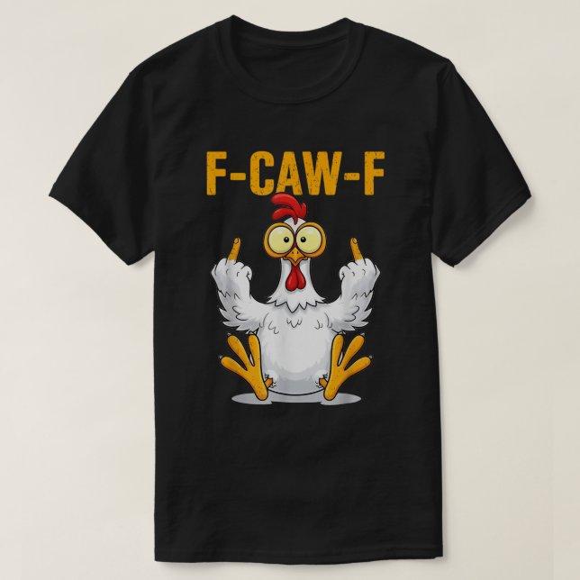 Camiseta Design de meme de frango engraçado F-Caw-F (Frente do Design)