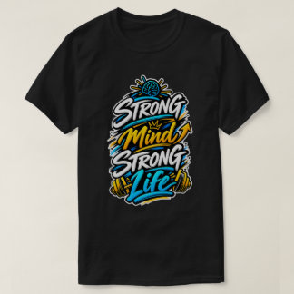 Camiseta Design de Motivação para Fitness Mente Forte Vida