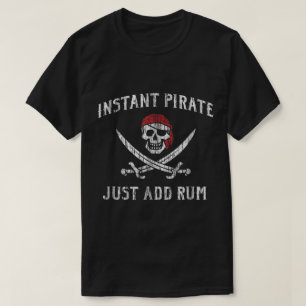 Camiseta Design de Pirata Instantâneo - Basta Adicionar Rum