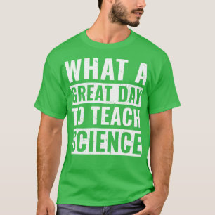 Camiseta Design de Professores de Ciências Engraçados para
