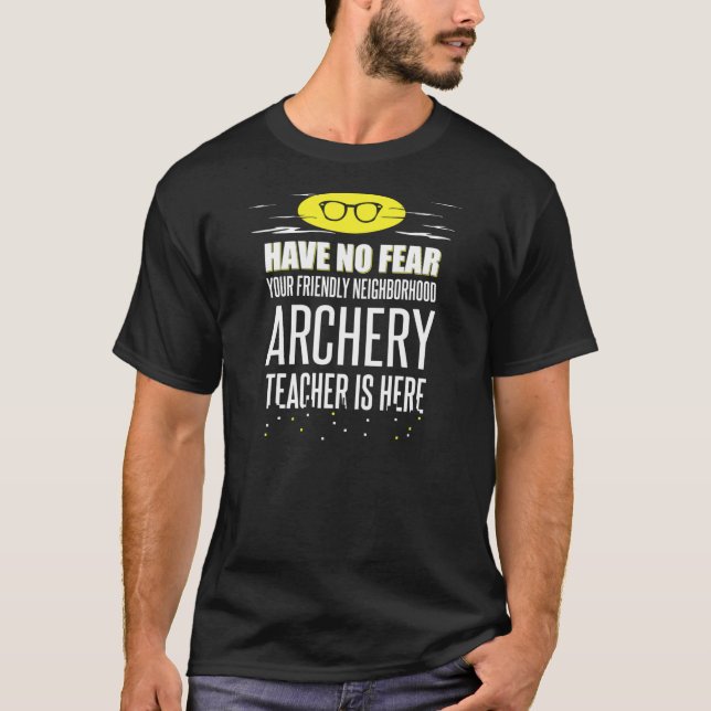 Camiseta Design de Professores Super Archery Não Tem Medo  (Frente)