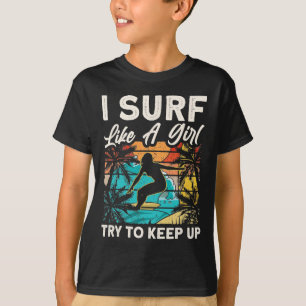 Camiseta Design de surfista engraçado como uma garota para