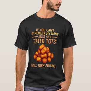 Camiseta Design de Tater Tot para Homens Mulheres Crianças