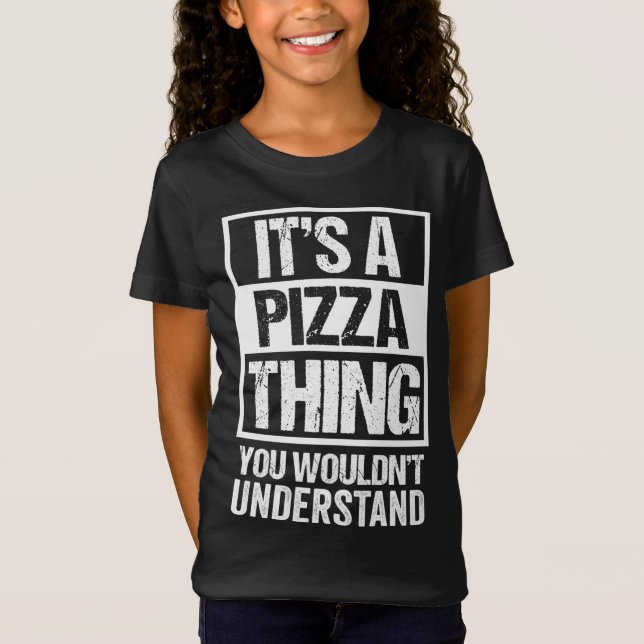 Camiseta Design de texto Engraçado de Pizza, é uma Pizza. (Frente)