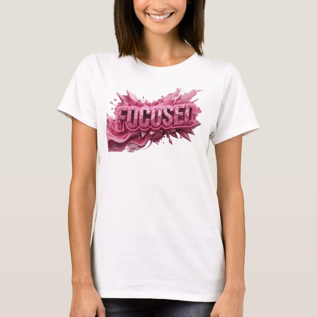 Camiseta Design de Texto FOCADO Rosa Atraente (Frente)
