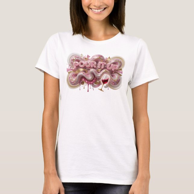 Camiseta Design de texto POUR IT UP Rosa Atraente (Frente)