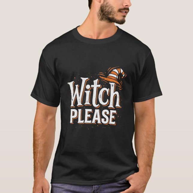 Camiseta Design de Tipografia de Halloween Witch Please (Frente)