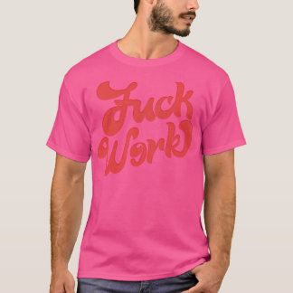 Camiseta Design de Tipografia Humorística do Trabalho Retro