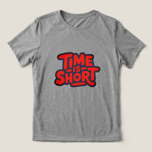 Camiseta Design de Tipografia Motivacional Tempo é Curto