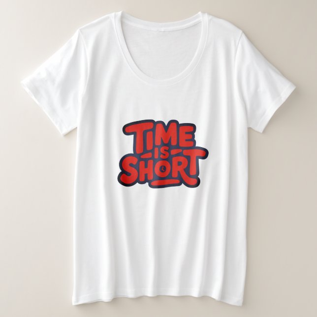 Camiseta Design de Tipografia Motivacional Tempo é Curto (Frente do Design)