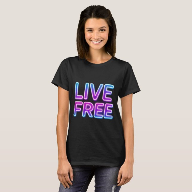 Camiseta Design de tipografia neon Live Free (Frente Completa)
