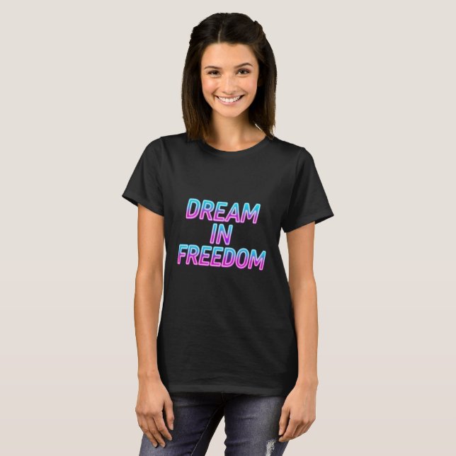 Camiseta Design de Tipografia Neon Sonhe em Liberdade (Frente Completa)