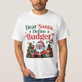 Camiseta Design Divertido de Orçamento do Papai Noel Querid