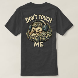 Camiseta design doouriço “Não Me Toque” mal-humorado