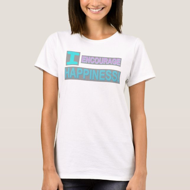 Camiseta Design "Encorajar Felicidade" de Expressão Fofa. C (Frente)