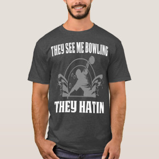 Camiseta Design Engraçada Eles Me Vêm Boliche