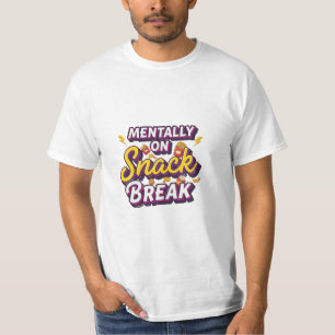 Camiseta Design Engraçado de Pausa para Lanche Mental