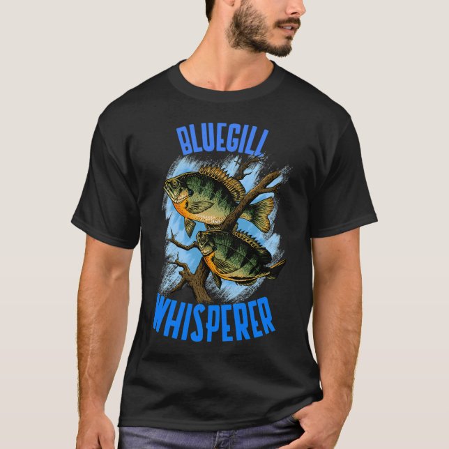 Camiseta Design engraçado de pesca de bluegill sussurrante  (Frente)