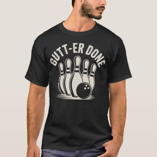 Camiseta Design Gráfico de Boliche Engraçado Gutter-Done