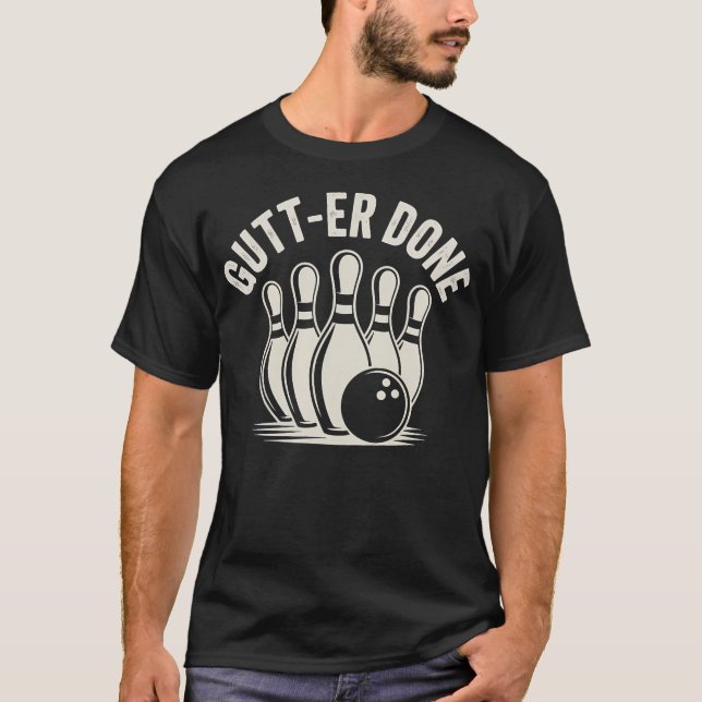 Camiseta Design Gráfico de Boliche Engraçado Gutter-Done (Frente)