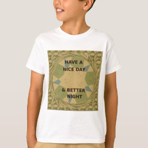 Camiseta Design inspirado em Camo: Tenha um belo dia.