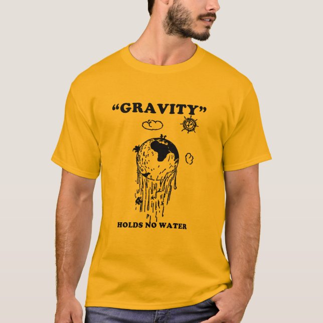 Camiseta Design liso da terra - a GRAVIDADE NÃO GUARDARA (Frente)