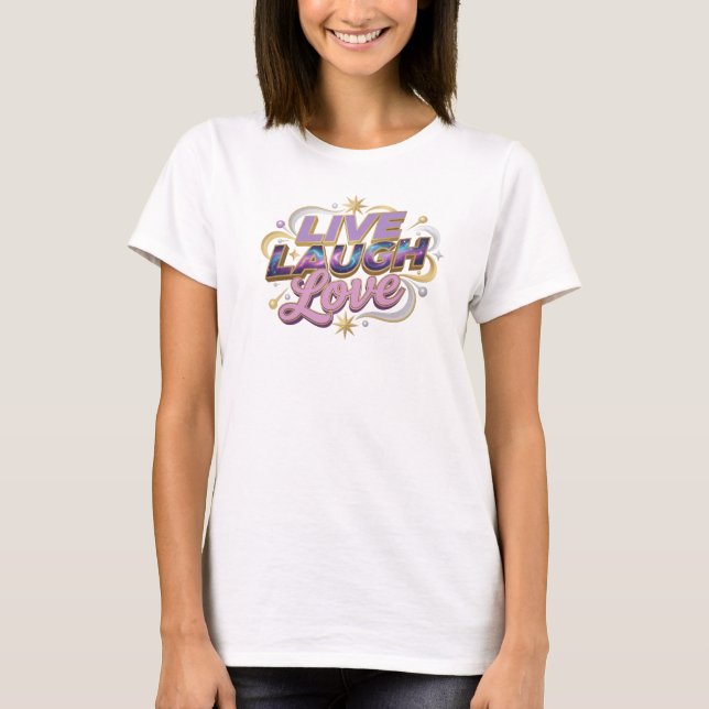 Camiseta Design Original 2D LIVE LAUGH LOVE Divertido (Frente)