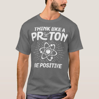 Camiseta Design relacionado à ciência Pense como um Proton 