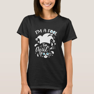 Camiseta Design, sou um tolo para o dia de abril