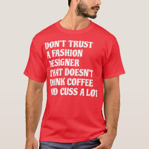 Camiseta Designer De Moda Que Bebe Café Custa Muito 1