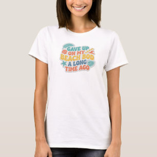 Camiseta Designer Dinâmico DESISTIU DO CORPO DE PRAIA HÁ MU