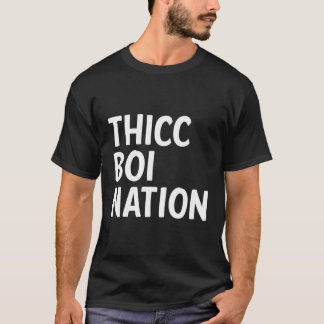 Camiseta Designs de Nação Thicc Boi