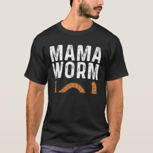 Camiseta Designs Engraçadas De Vermes Para Mamãe Mulheres Q