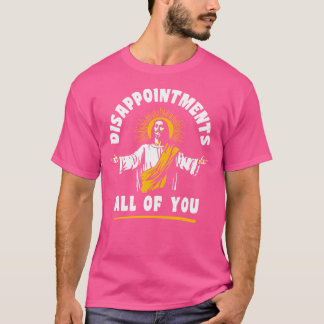 Camiseta Desilusões De Todos Vocês Jesus Fé Cristã M