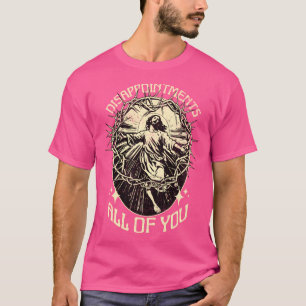 Camiseta Desilusões Todos Vocês Engraçados Jesus Meme