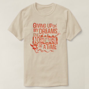 Camiseta desistindo dos meus sonhos