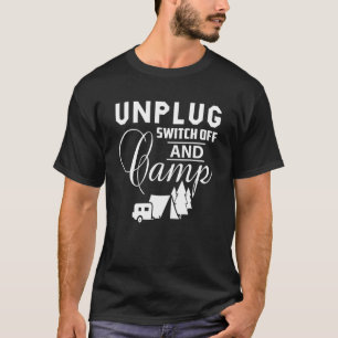 Camiseta Desligue O Comutador E O Excelente De Acampamento 