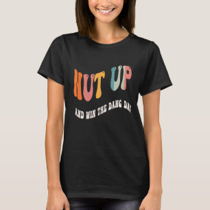 Camiseta Desmaiar e ganhar a citação do dia da desgraça gan