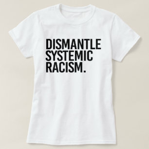 Camiseta Desmantelar Racismo Sistêmico